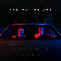Emrah İş, Ozco - The Way We Are