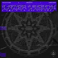 The Glitch Mob, ZEKE BEATS - Lazer Vision