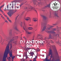 Aris - S.O.S. (DJ Antonio Remix)