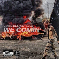 Going Deeper feat. K19 - We Comin’
