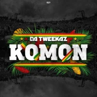 Da Tweekaz - Komon