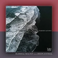 Slider & Magnit, Deepcentral - Nobody Knows