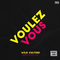 Wild Culture feat. French Pirates & Hym - Voulez Vous