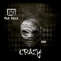 50 Cent, PnB Rock - Crazy