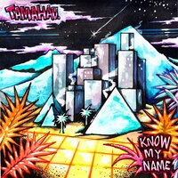 Tamahau - Know My Name