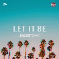 Smoketown - Let It Be