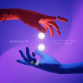 Monarchy - Just Give Me Your Love