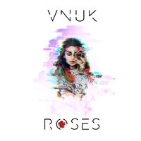 Vnuk - Roses