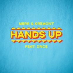 Merk & Kremont - Hands Up (feat. DNCE)