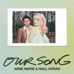 Anne-Marie, Niall Horan - Our Song