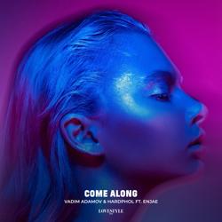 Vadim Adamov, Hardphol, Enjae - Come Along