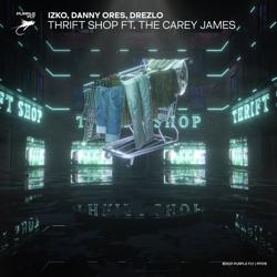IZKO , Danny Ores , Drezlo , The Carey James - Thrift Shop (feat. The Carey James)