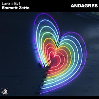 Emmett Zetto - Love Is Evil